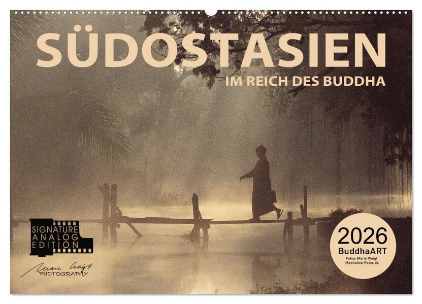 SÜDOSTASIEN Im Reich des Buddha (Wandkalender 2026 DIN A2 quer) CALVENDO Monatskalender
