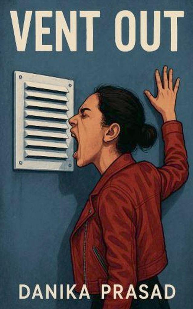 Vent Out