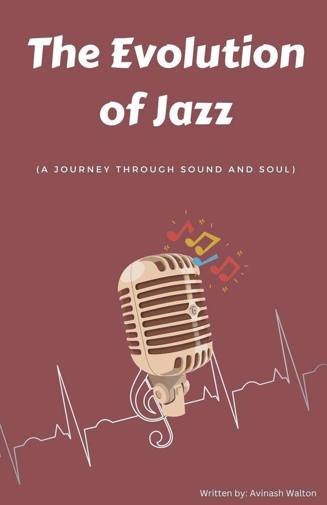 The Evolution of Jazz