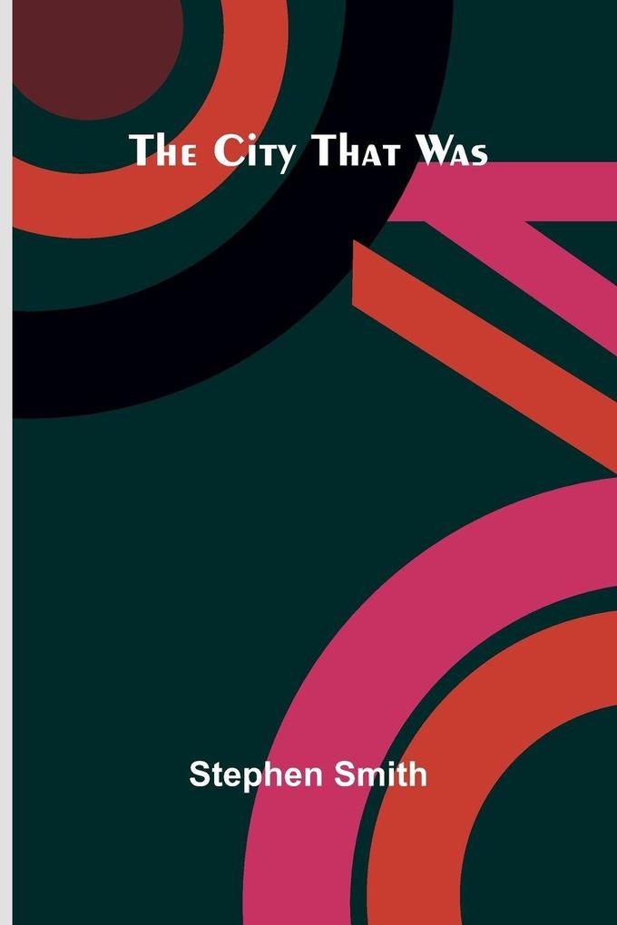 The City That Was