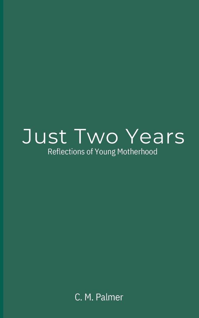 Just Two Years
