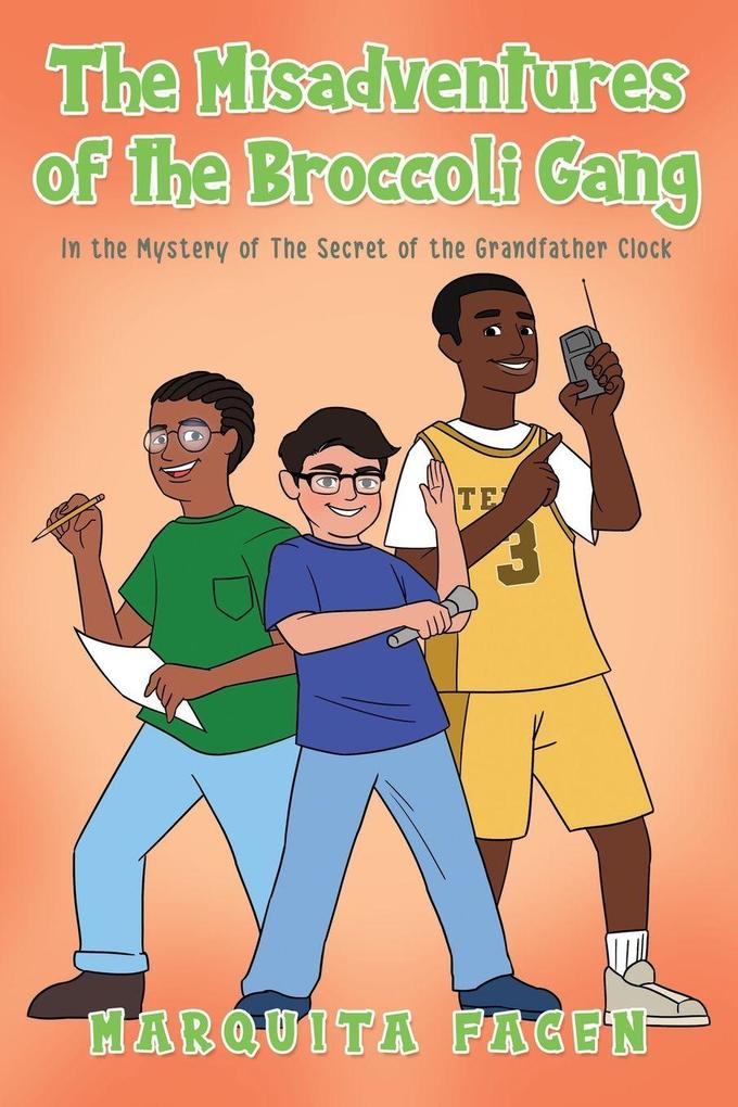 The Misadventures of the Broccoli Gang