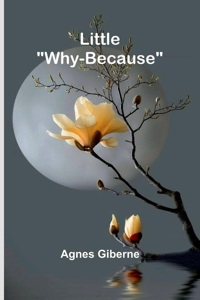Little 'Why-Because'