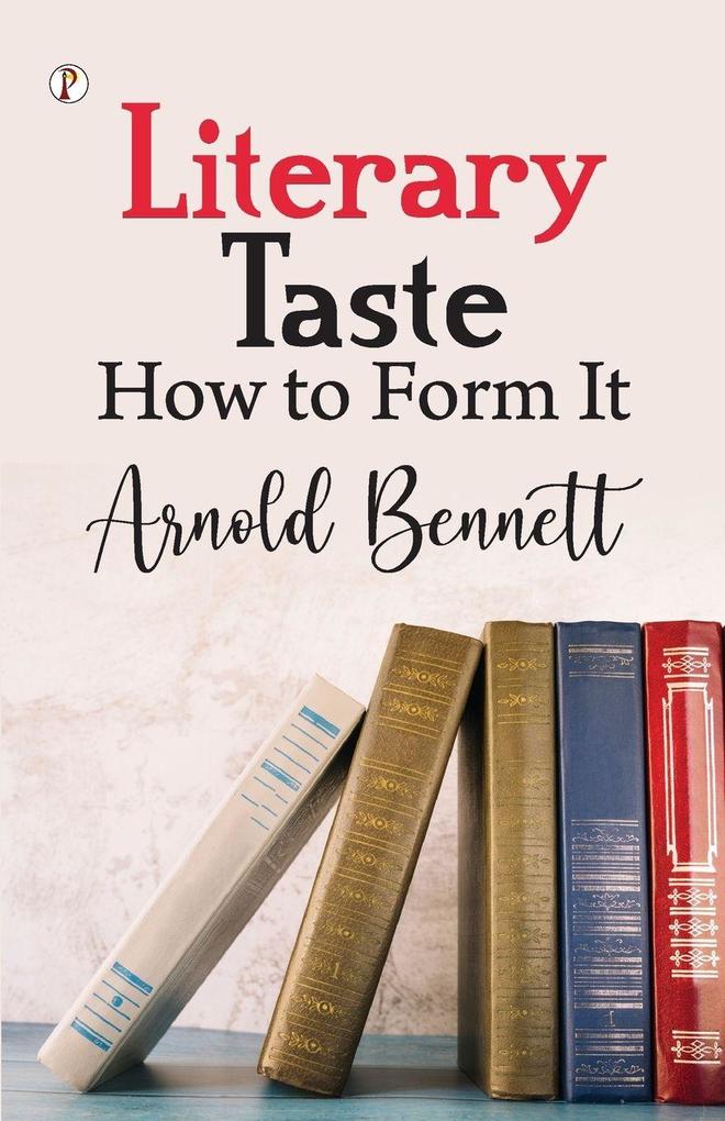 Literary Taste How to Form It