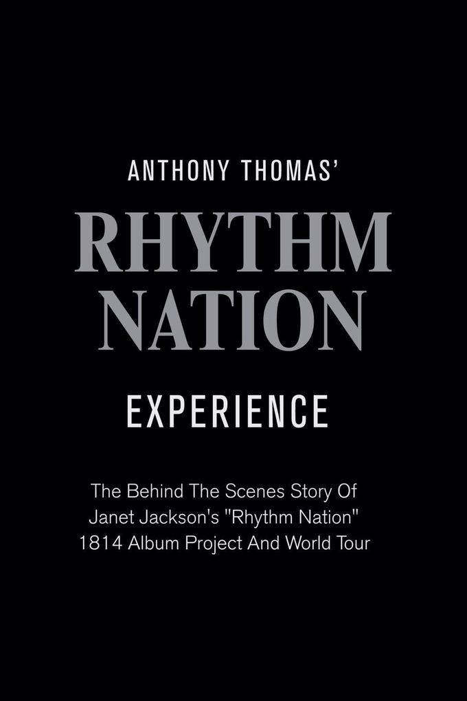 Anthony Thomas' 'Rhythm Nation' Experience