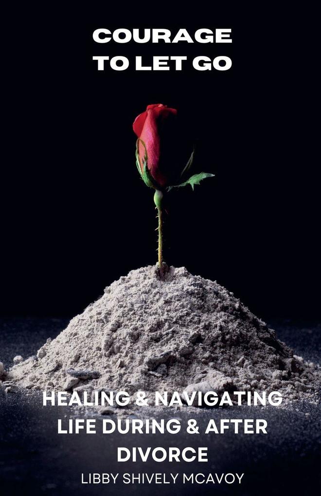 Courage to Let Go