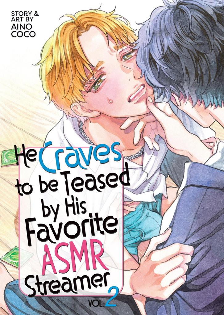 Seven Seas Entertainment He Craves To Be Teased By His Favorite Asmr Streamer Vol. 2