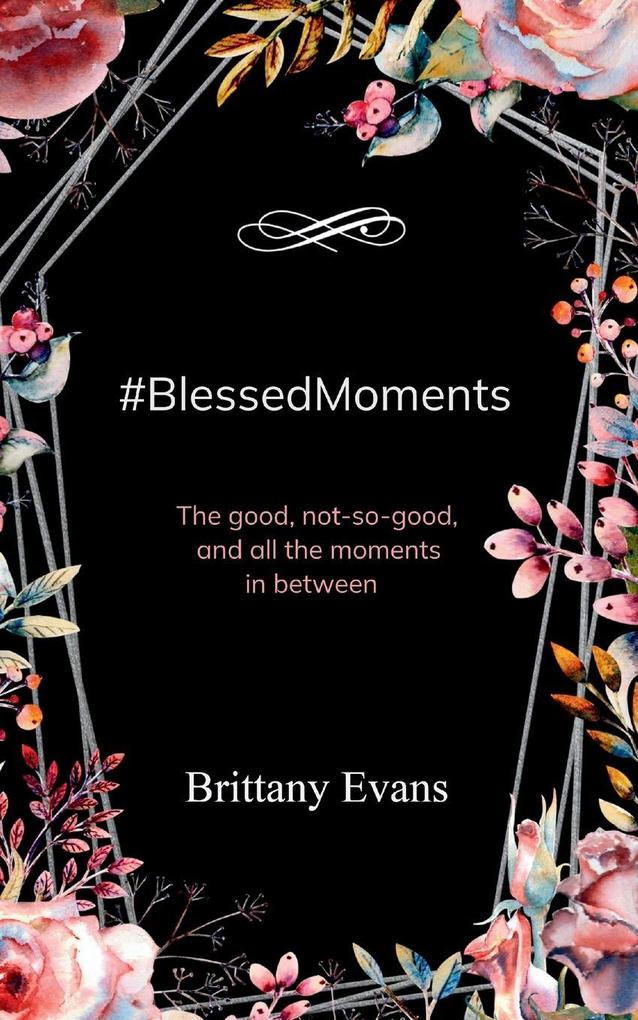 #BlessedMoments