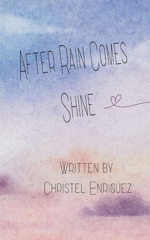 After Rain Comes Shine