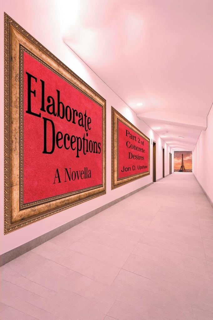 Elaborate Deceptions