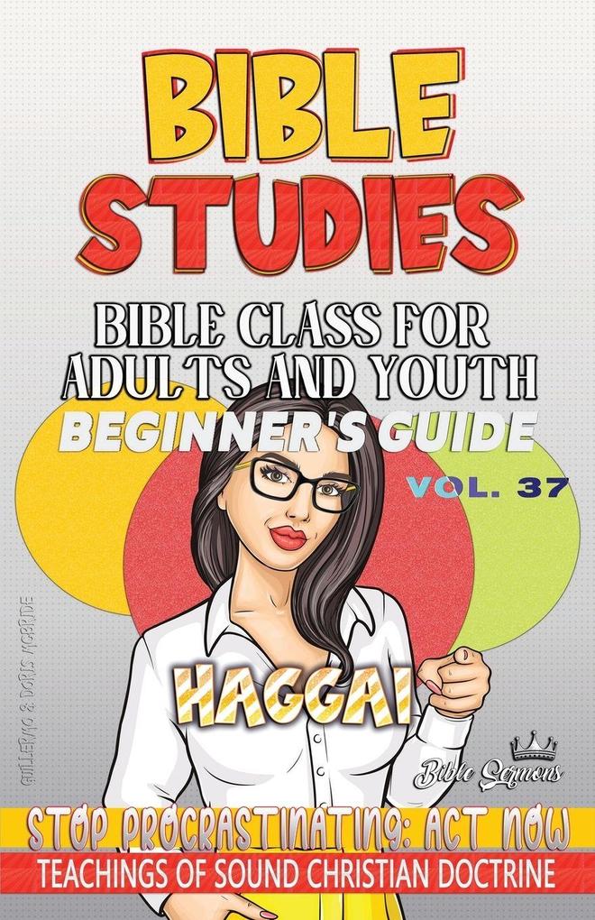 Bible Class for Adults and Youth Beginner's Guide - Haggai