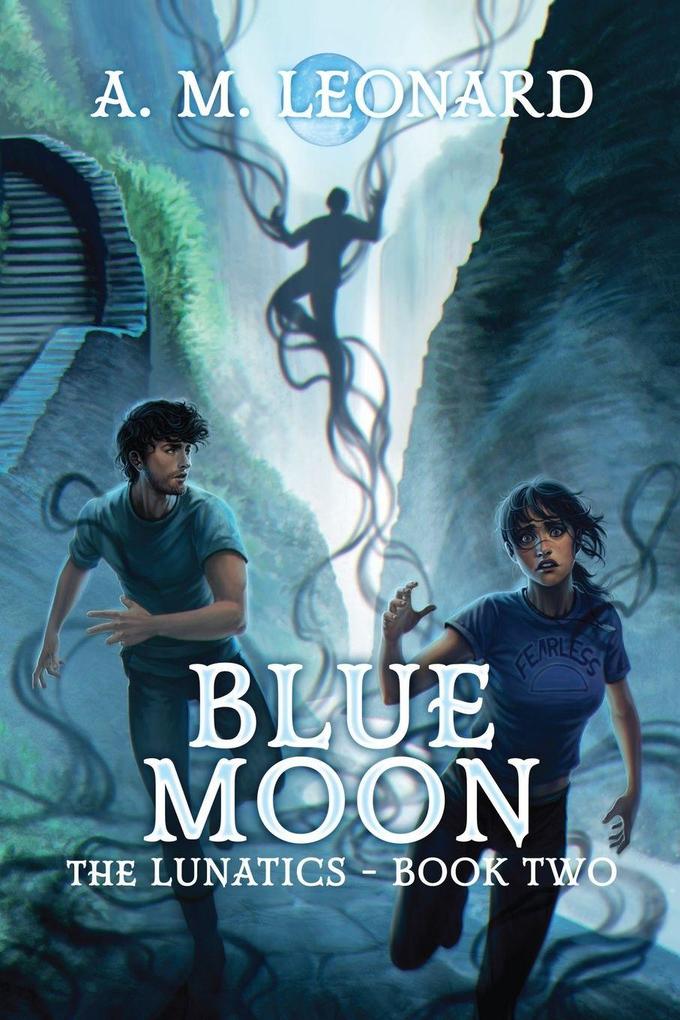 Blue Moon The Lunatics~Book Two