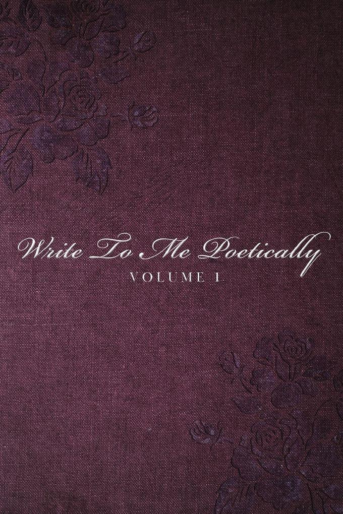 Write To Me Poetically