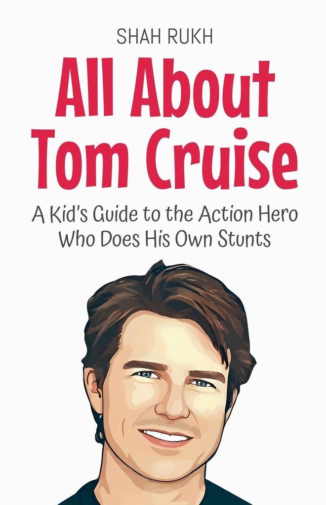 All About Tom Cruise