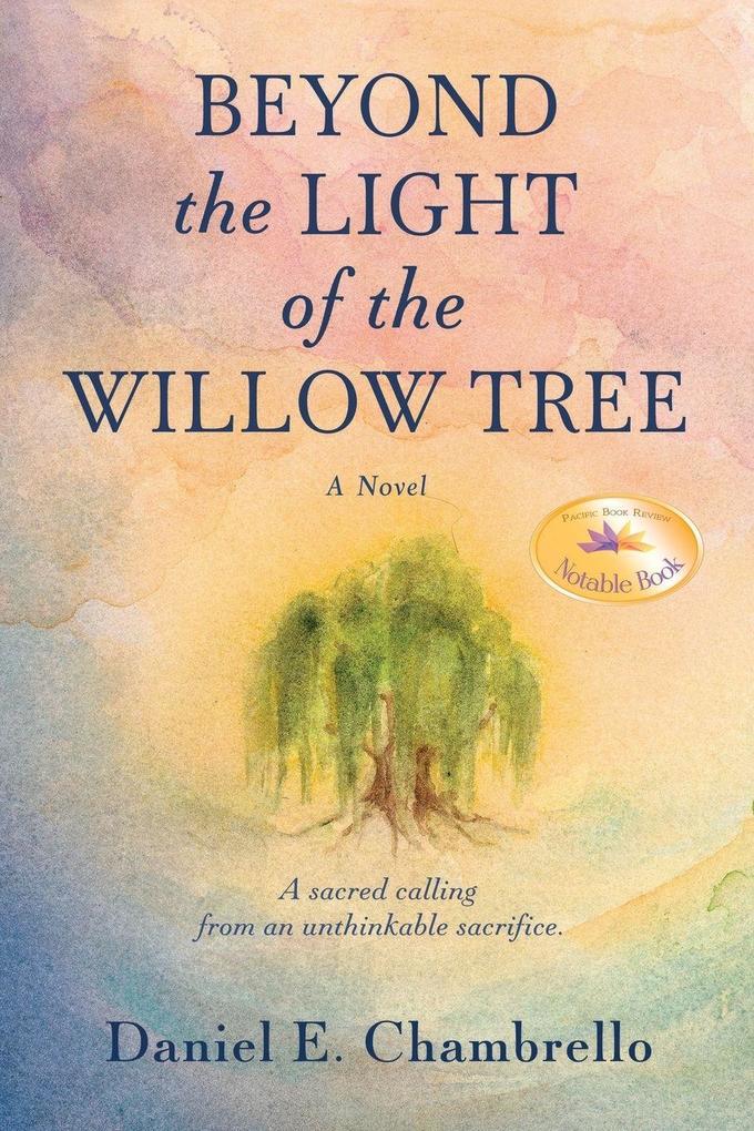 Beyond the Light of the Willow Tree