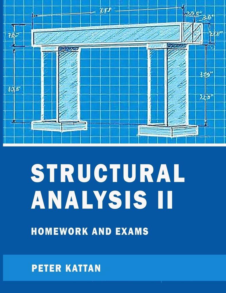 Structural Analysis II Homework and Exams