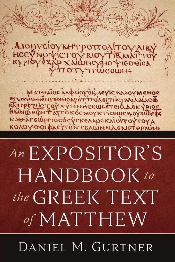 An Expositor's Handbook to the Greek Text of Matthew