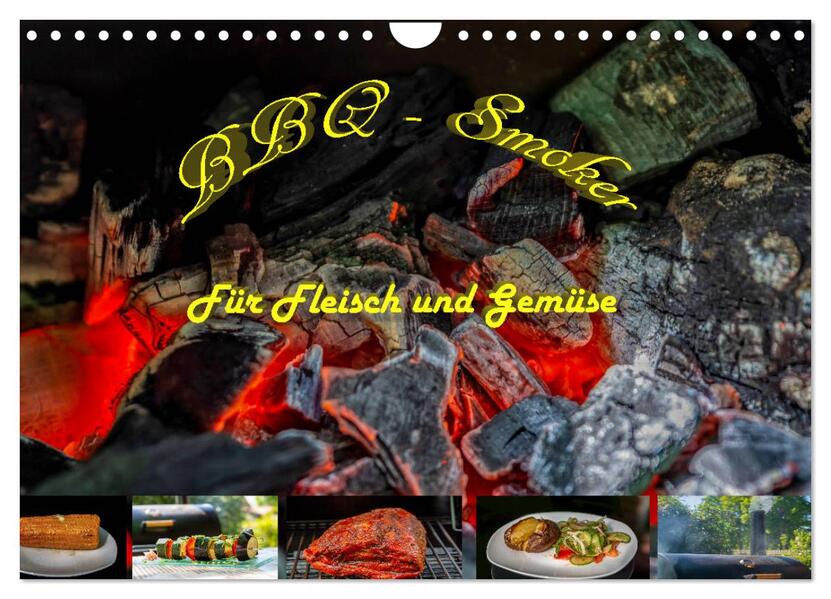 BBQ - Smoker Für Fleisch und Gemüse (Wandkalender 2026 DIN A4 quer) CALVENDO Monatskalender