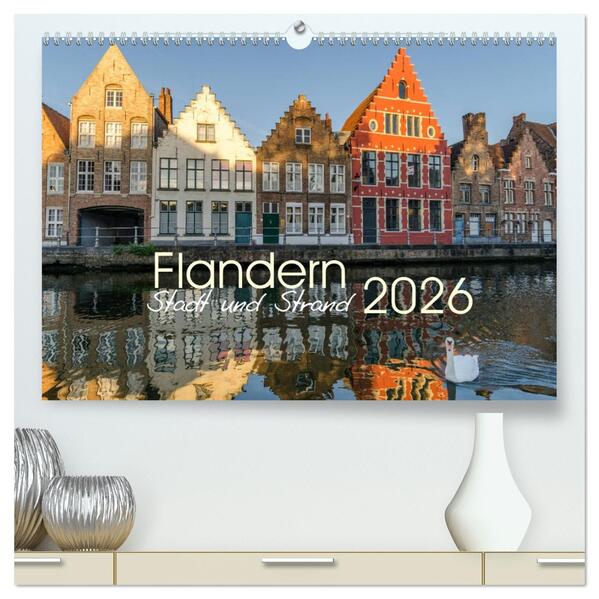 Flandern - Stadt und Strand (hochwertiger Premium Wandkalender 2026 DIN A2 quer) Kunstdruck in Hochglanz