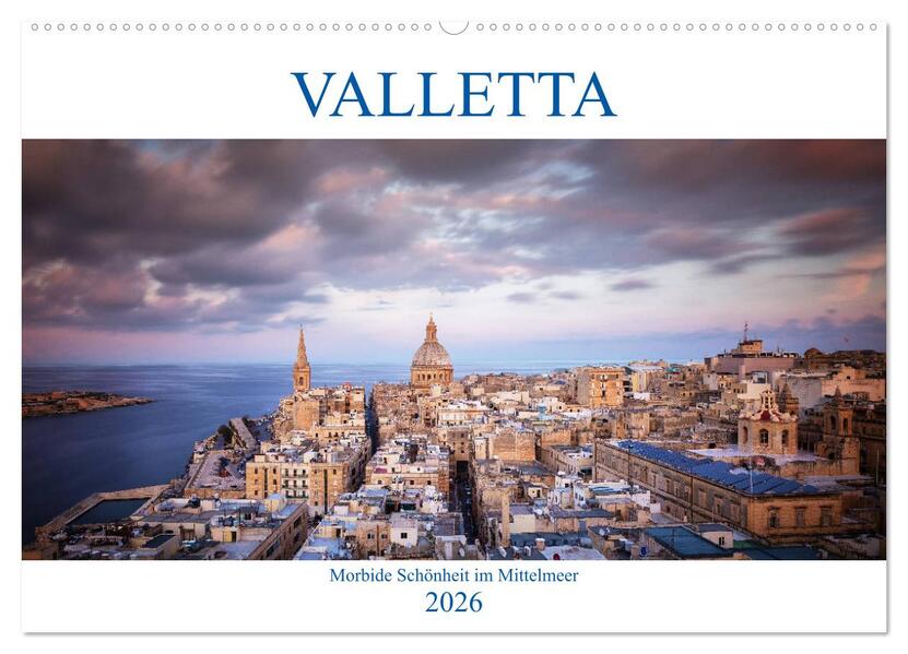 Valletta - Morbide Schönheit im Mittelmeer (Wandkalender 2026 DIN A2 quer) CALVENDO Monatskalender