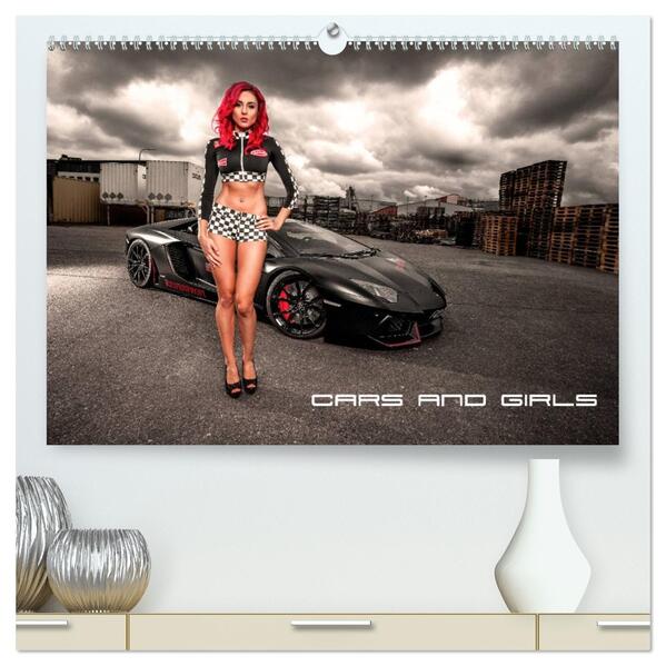 Cars and Girls (hochwertiger Premium Wandkalender 2026 DIN A2 quer) Kunstdruck in Hochglanz