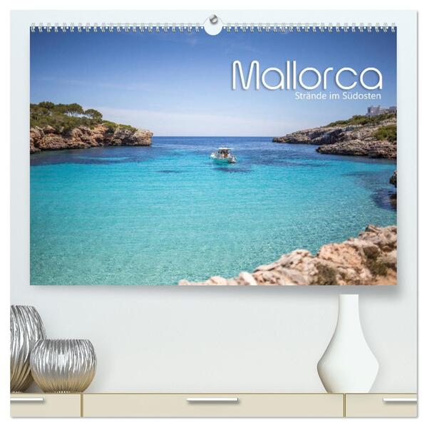 Mallorca - Strände im Südosten (hochwertiger Premium Wandkalender 2026 DIN A2 quer) Kunstdruck in Hochglanz