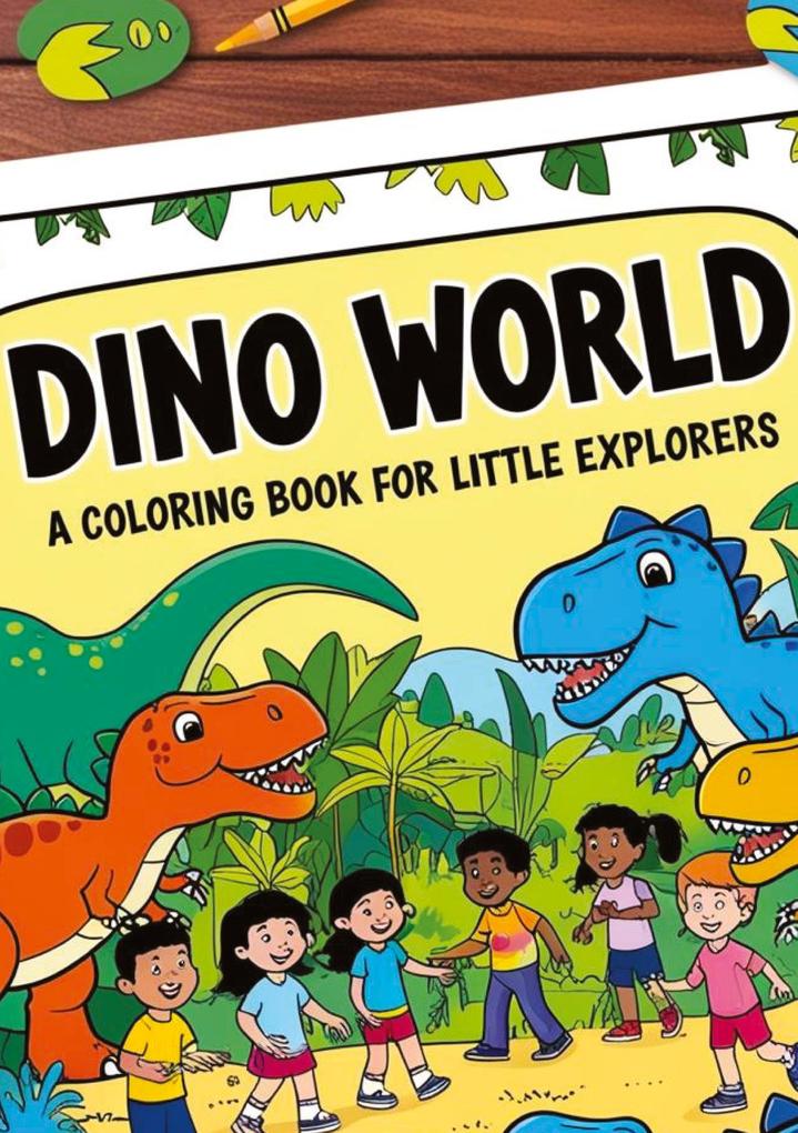 'Dino World: Ein Malbuch für kleine Entdecker'