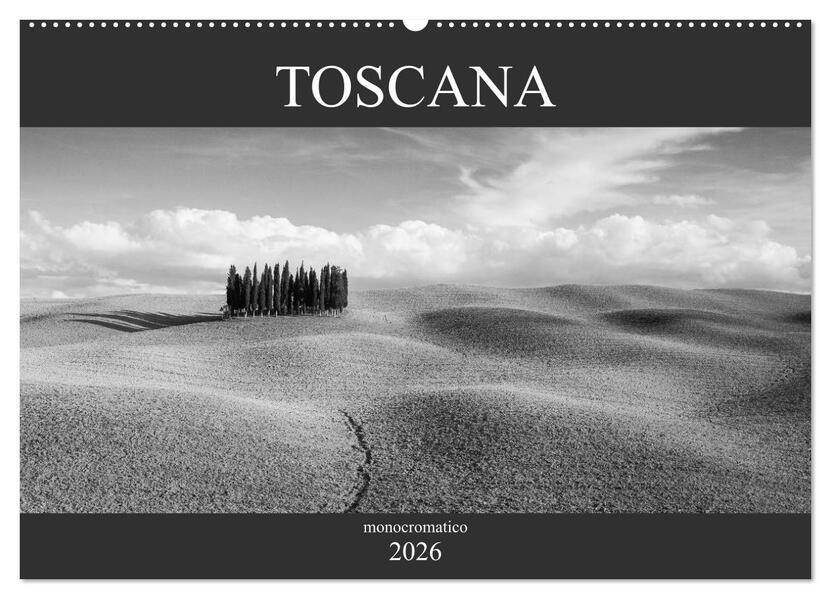 Toscana - monocromatico (Wandkalender 2026 DIN A2 quer) CALVENDO Monatskalender