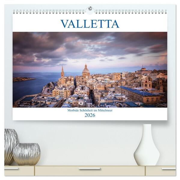 Valletta - Morbide Schönheit im Mittelmeer (hochwertiger Premium Wandkalender 2026 DIN A2 quer) Kunstdruck in Hochglanz