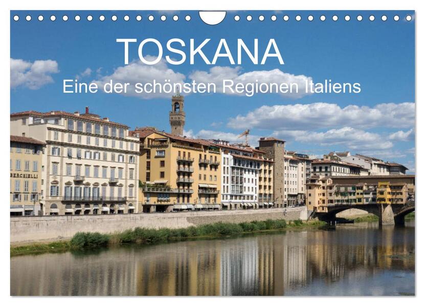 Toskana - eine der schönsten Regionen Italiens (Wandkalender 2026 DIN A4 quer) CALVENDO Monatskalender