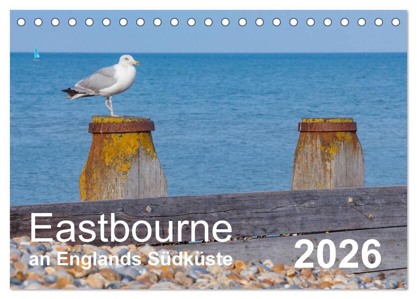 Eastbourne an Englands Südküste (Tischkalender 2026 DIN A5 quer) CALVENDO Monatskalender