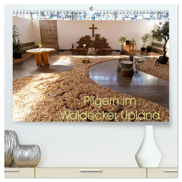 Pilgern im Waldecker Upland (hochwertiger Premium Wandkalender 2026 DIN A2 quer) Kunstdruck in Hochglanz
