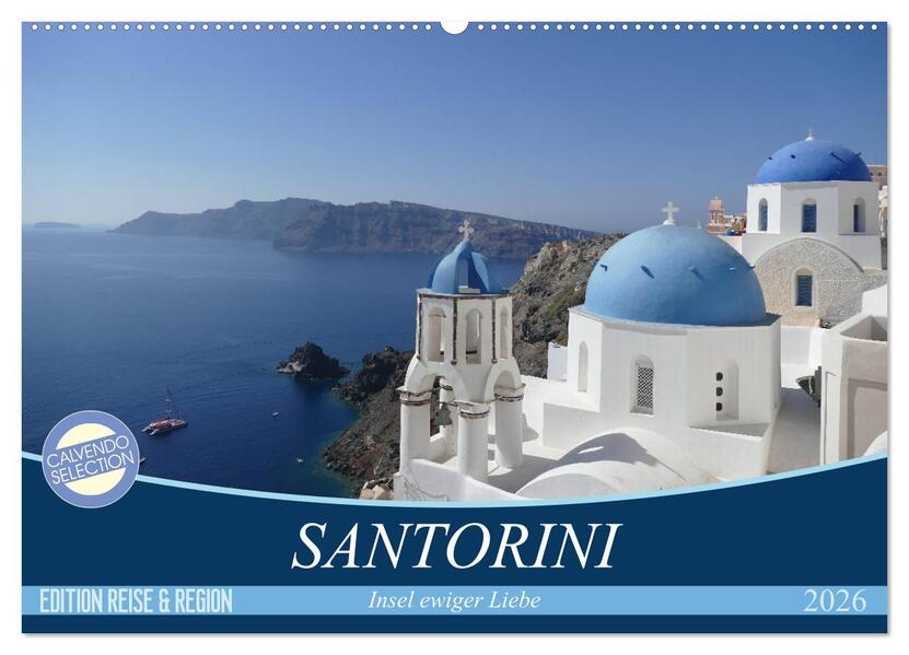Santorini - Insel ewiger Liebe (Wandkalender 2026 DIN A2 quer) CALVENDO Monatskalender