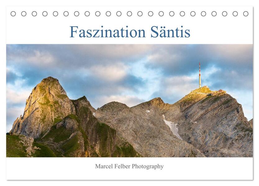 Faszination Säntis (Tischkalender 2026 DIN A5 quer) CALVENDO Monatskalender