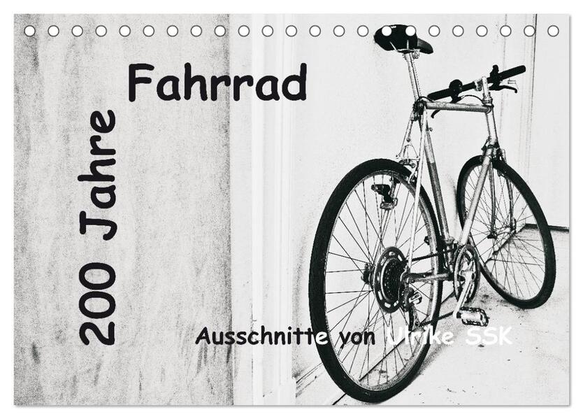 200 Jahre Fahrrad - Ausschnitte von Ulrike SSK (Tischkalender 2026 DIN A5 quer) CALVENDO Monatskalender