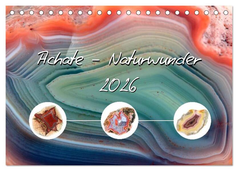 Achate - Naturwunder (Tischkalender 2026 DIN A5 quer) CALVENDO Monatskalender