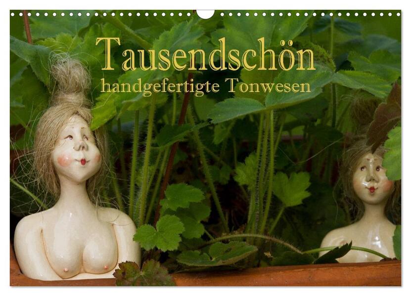 Tausendschön - handgeferigte Tonwesen (Wandkalender 2026 DIN A3 quer) CALVENDO Monatskalender