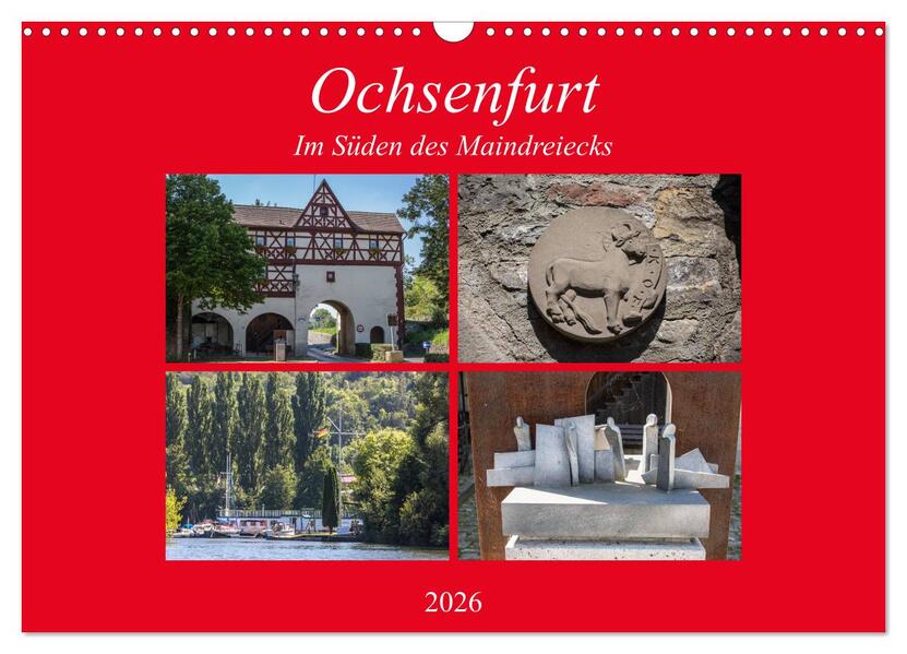 Ochsenfurt im Süden des Maindreiecks (Wandkalender 2026 DIN A3 quer) CALVENDO Monatskalender