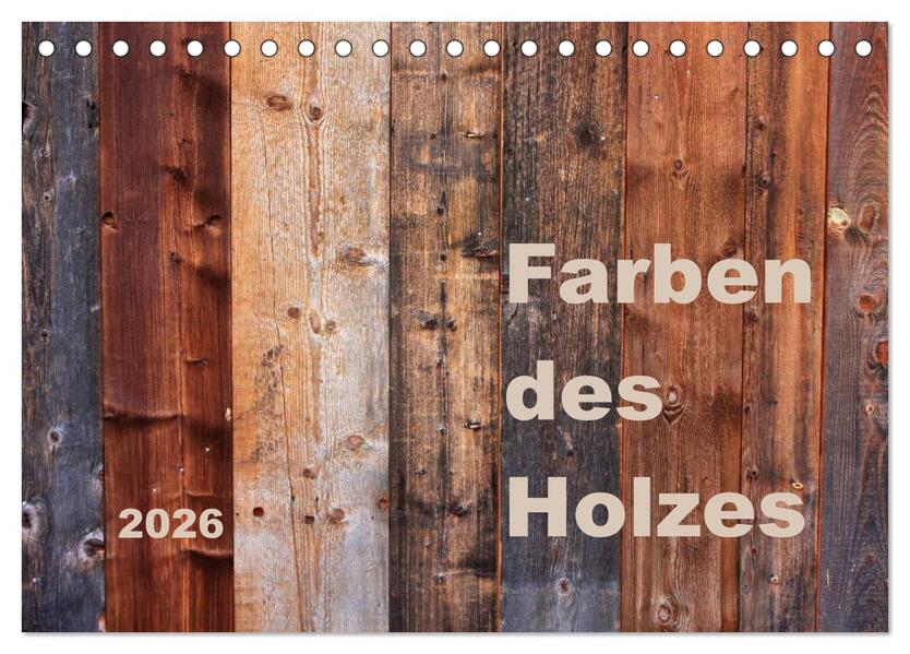Farben des Holzes (Tischkalender 2026 DIN A5 quer) CALVENDO Monatskalender