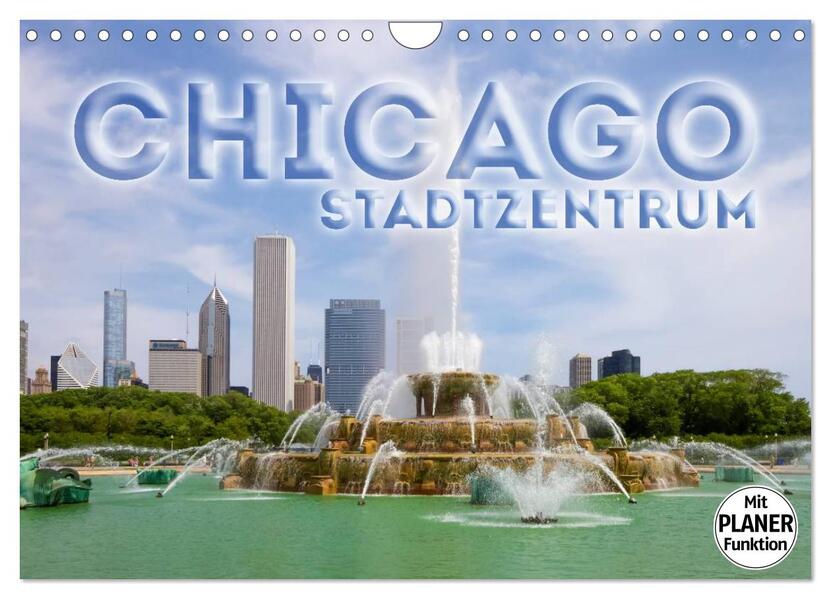 CHICAGO Stadtzentrum (Wandkalender 2026 DIN A4 quer) CALVENDO Monatskalender