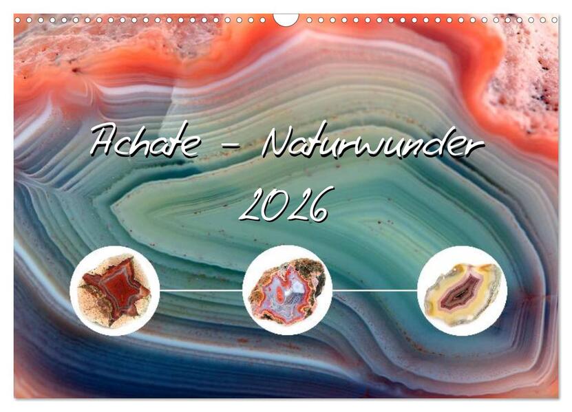 Achate - Naturwunder (Wandkalender 2026 DIN A3 quer) CALVENDO Monatskalender