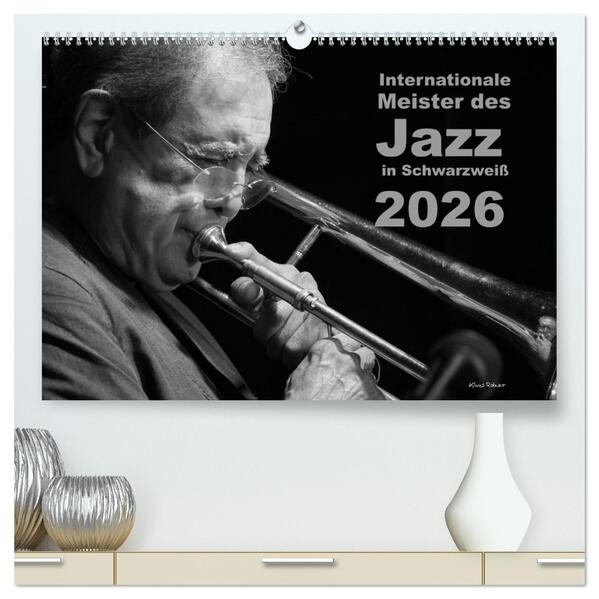 Internationale Meister des Jazz in Schwarzweiß (hochwertiger Premium Wandkalender 2026 DIN A2 quer) Kunstdruck in Hochglanz