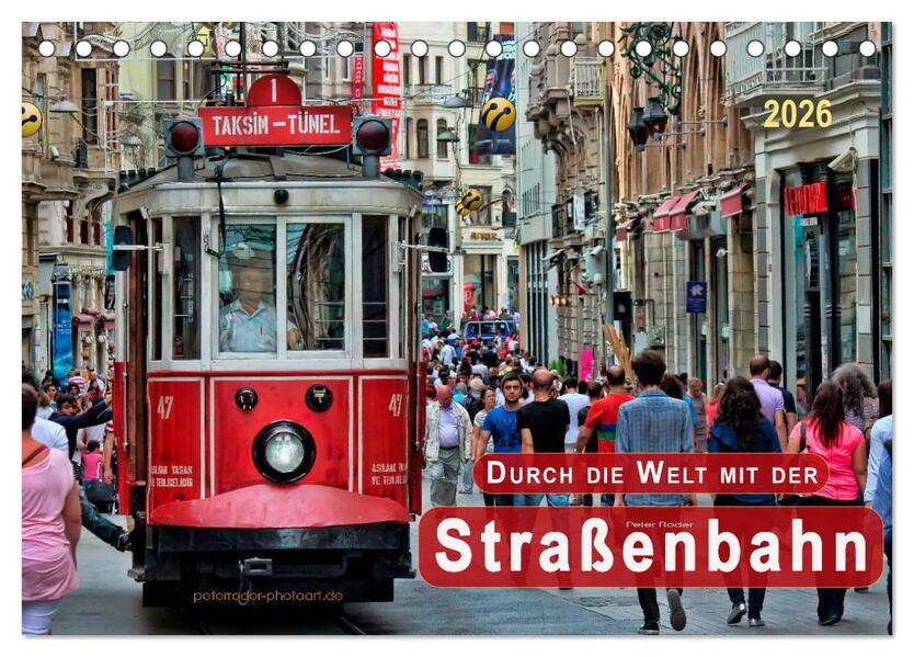Durch die Welt mit der Straßenbahn (Tischkalender 2026 DIN A5 quer) CALVENDO Monatskalender