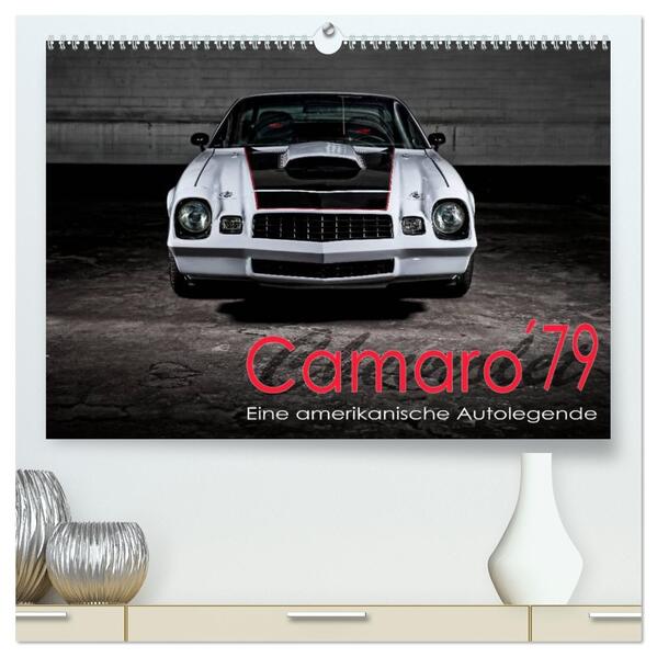 Chevrolet Camaro 79 (hochwertiger Premium Wandkalender 2026 DIN A2 quer) Kunstdruck in Hochglanz