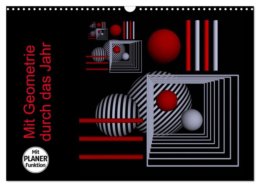 Mit Geometrie durch das Jahr (Wandkalender 2026 DIN A3 quer) CALVENDO Monatskalender