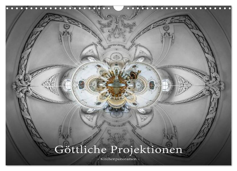 Göttliche Projektionen - Kirchenpanoramen (Wandkalender 2026 DIN A3 quer) CALVENDO Monatskalender