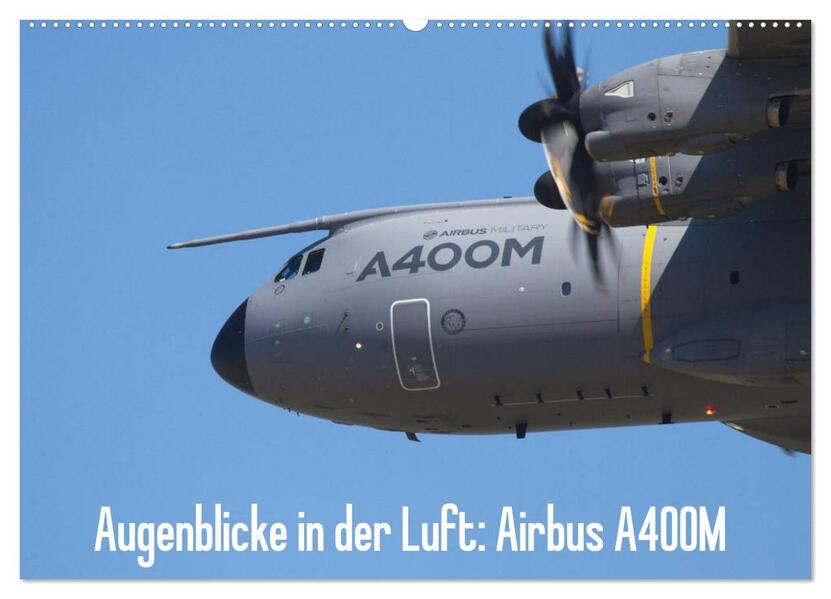 Augenblicke in der Luft: Airbus A400M (Wandkalender 2026 DIN A2 quer) CALVENDO Monatskalender
