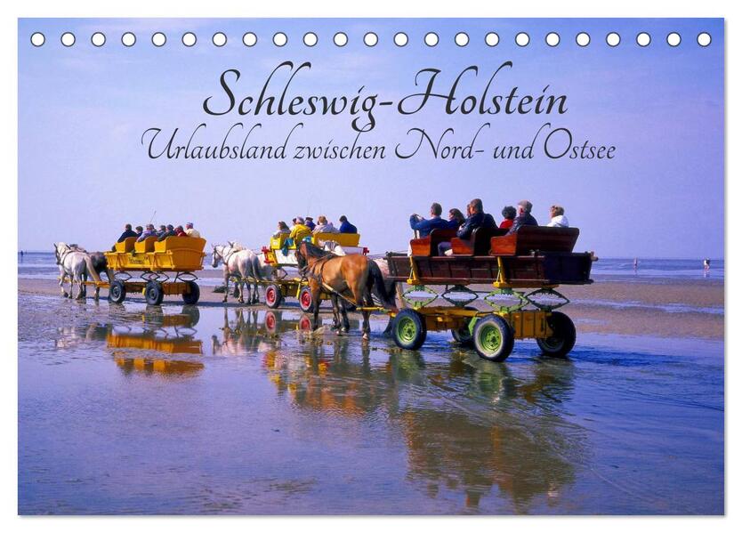 Schleswig-Holstein Urlaubsland zwischen Nord- und Ostsee (Tischkalender 2026 DIN A5 quer) CALVENDO Monatskalender