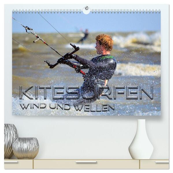 Kitesurfen - Wind und Wellen (hochwertiger Premium Wandkalender 2026 DIN A2 quer) Kunstdruck in Hochglanz