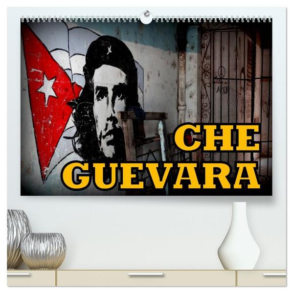 CHE GUEVARA (hochwertiger Premium Wandkalender 2026 DIN A2 quer) Kunstdruck in Hochglanz